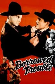 Borrowed Trouble movie poster