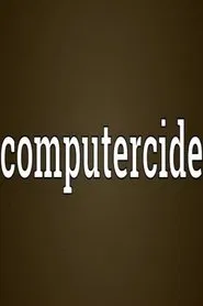 Computercide movie poster