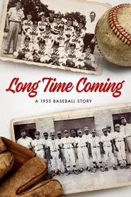 Poster do filme Long Time Coming: A 1955 Baseball Story