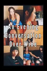 An Evening Conversation Over Wine movie poster