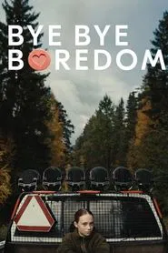 Bye Bye Boredom movie poster