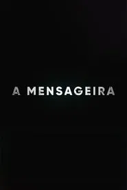 A Mensageira tv show poster