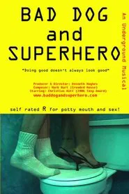 Bad Dog and Superhero movie poster