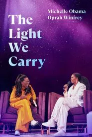 Poster do filme The Light We Carry: Michelle Obama and Oprah Winfrey