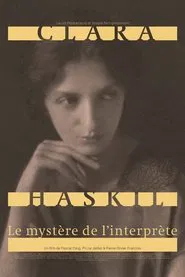 Clara Haskil : le mystère de l'interprète movie poster