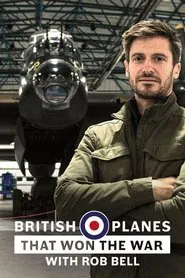 British Planes That Won the War with Rob Bell tv show poster