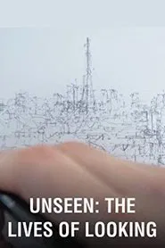 Unseen: The Lives of Looking movie poster