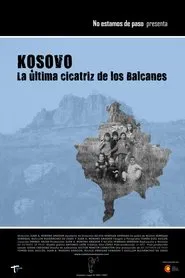 Kosovo, the Last Scar of the Balkans movie poster