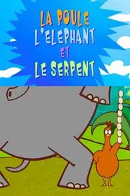 The Delirious Tales: The Chicken, the Elephant and the Snake movie poster