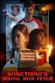 Something's Wrong With Peter movie poster