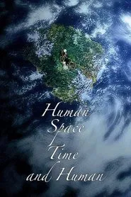 Poster do filme Humano, Espaço, Tempo e Humano