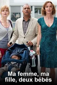 Ma femme, ma fille, 2 bébés tv show poster