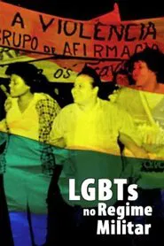 LGBTs no regime militar movie poster
