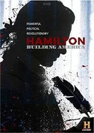 Hamilton: Building America movie poster
