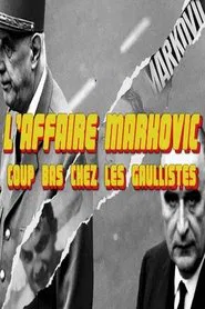 Poster do filme L'Affaire Markovic - coup bas chez les gaullistes