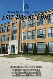 Last Day At EDHS movie poster