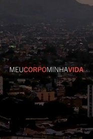 Meu Corpo, Minha Vida movie poster