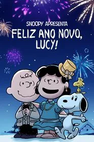 Poster do filme Snoopy Apresenta: Feliz Ano Novo, Lucy!