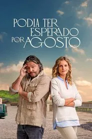 Podia Ter Esperado por Agosto movie poster