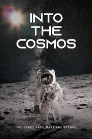 Poster do filme Into the Cosmos: The Space Race, Mars and Beyond
