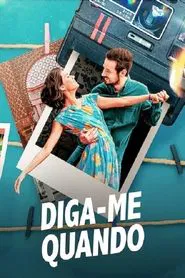 Poster do filme Diga-me Quando