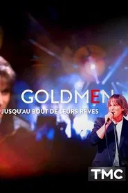 Goldmen jusqu'au bout de leurs rêves movie poster