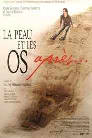 Poster do filme La peau et les os, après...