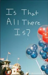 Is That All There Is? movie poster