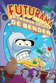 Poster do filme Futurama - O Grande Golpe de Bender