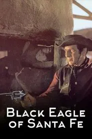 Black Eagle of Santa Fe movie poster