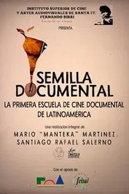 Semilla Documental, La primer Escuela de Cine de Latinoamérica movie poster