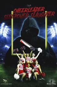 Poster do filme The Cheerleader Sleepover Slaughter