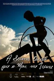 A serena onda que o mar me trouxe movie poster