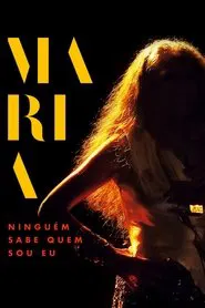 Maria: Ninguém Sabe Quem Sou Eu movie poster