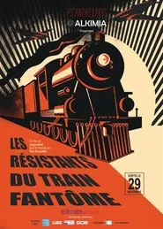 Poster do filme Les Résistants du train fantôme