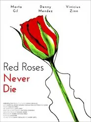 Red Roses Never Die movie poster