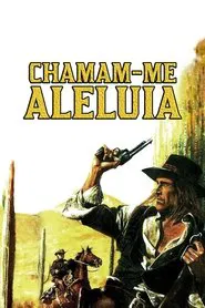 Poster do filme Chamam-me Aleluia