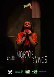 Filme B - Entre Mortos e Vivos movie poster