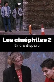 Les cinéphiles 2 : Eric a disparu movie poster