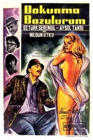 Dokunma Bozulurum movie poster