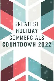 Greatest Holiday Commercials Countdown 2022 movie poster