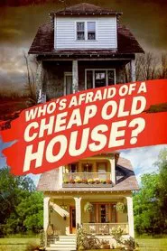 Who's Afraid of a Cheap Old House? tv show poster