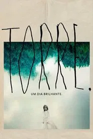 Poster do filme Torre. Um Dia Brilhante