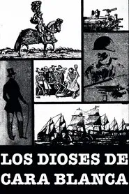 Los dioses de cara blanca movie poster