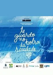 Te guardo no bolso da saudade movie poster