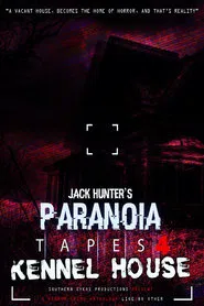 Poster do filme Paranoia Tapes 4: Kennel House