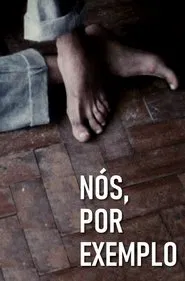 Nós, Por Exemplo movie poster