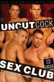 Uncut Cock Sex Club movie poster
