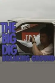 The Big Dig: Breaking Ground movie poster