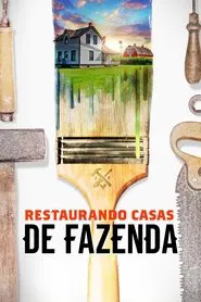 Poster da série Restaurando Casas de Fazenda